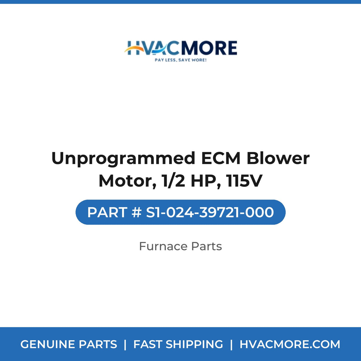 Unprogrammed ECM Blower Motor, 1/2 HP, 115V - S1-024-39721-000
