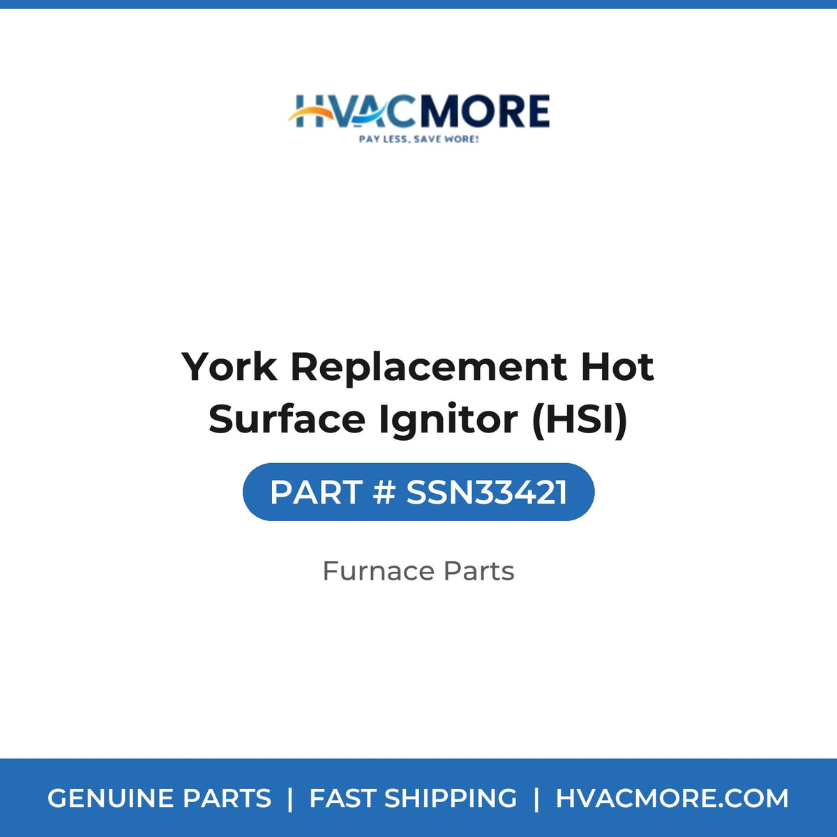 York Replacement Hot Surface Ignitor (HSI) - SSN33421