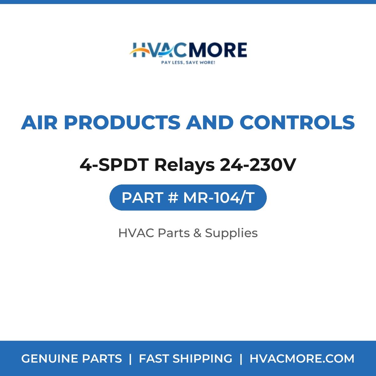 Air Products and Controls 4-SPDT Relays 24-230V MR-104/T