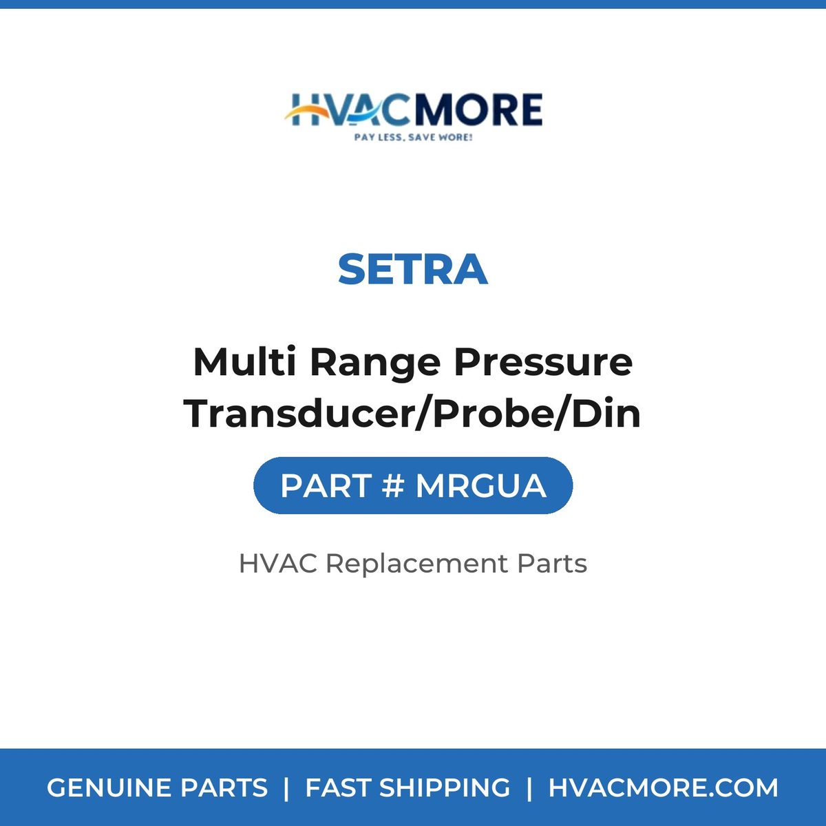 Setra Multi Range Pressure Transducer/Probe/Din MRGUA