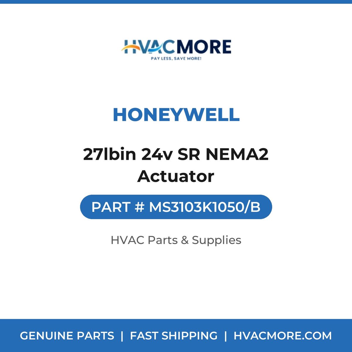 Honeywell 27lbin 24v SR NEMA2 Actuator MS3103K1050/B