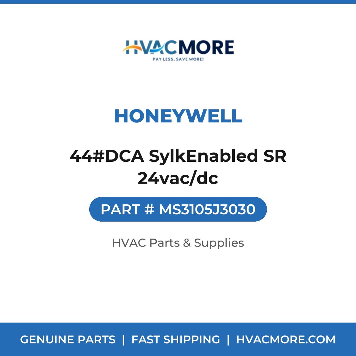 Honeywell 44#DCA SylkEnabled SR 24vac/dc MS3105J3030