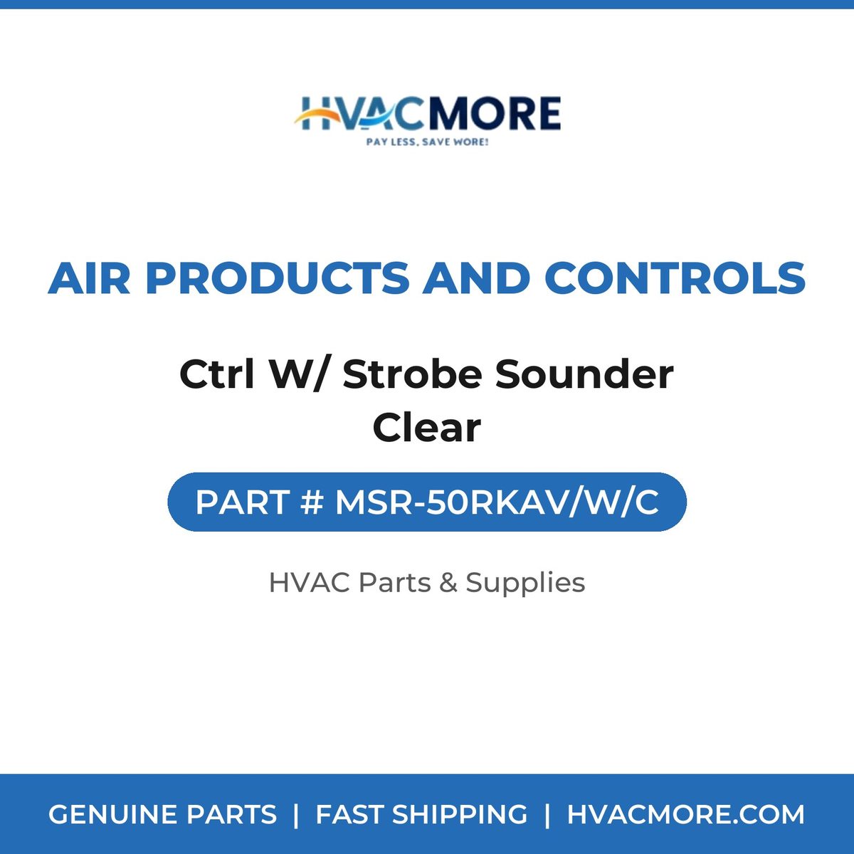 Air Products and Controls Ctrl W/ Strobe Sounder Clear MSR-50RKAV/W/C