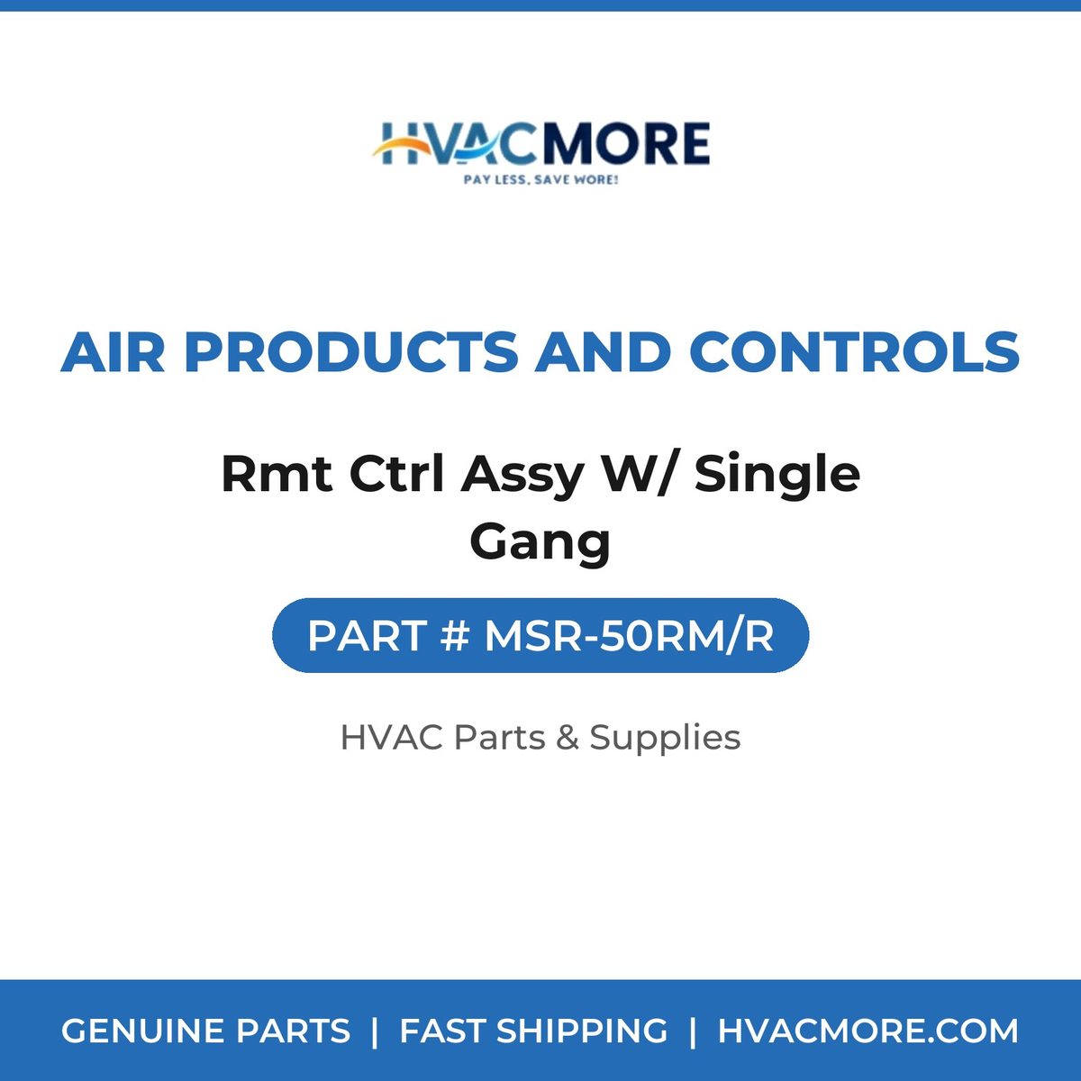 Air Products and Controls Rmt Ctrl Assy W/ Single Gang MSR-50RM/R