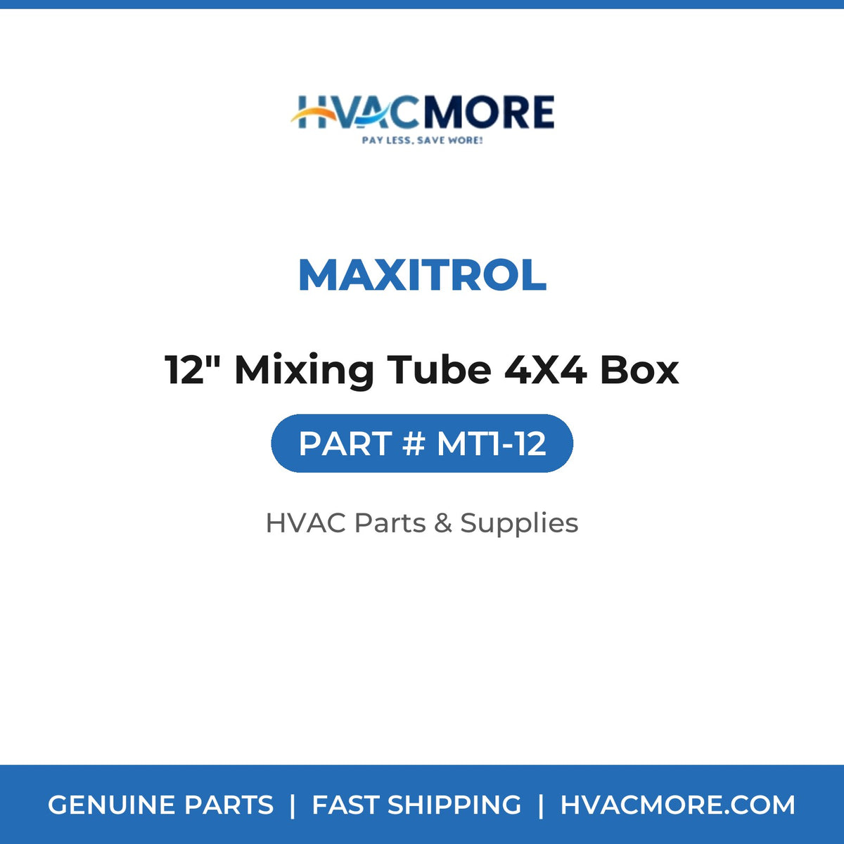 Maxitrol 12" Mixing Tube 4X4 Box MT1-12