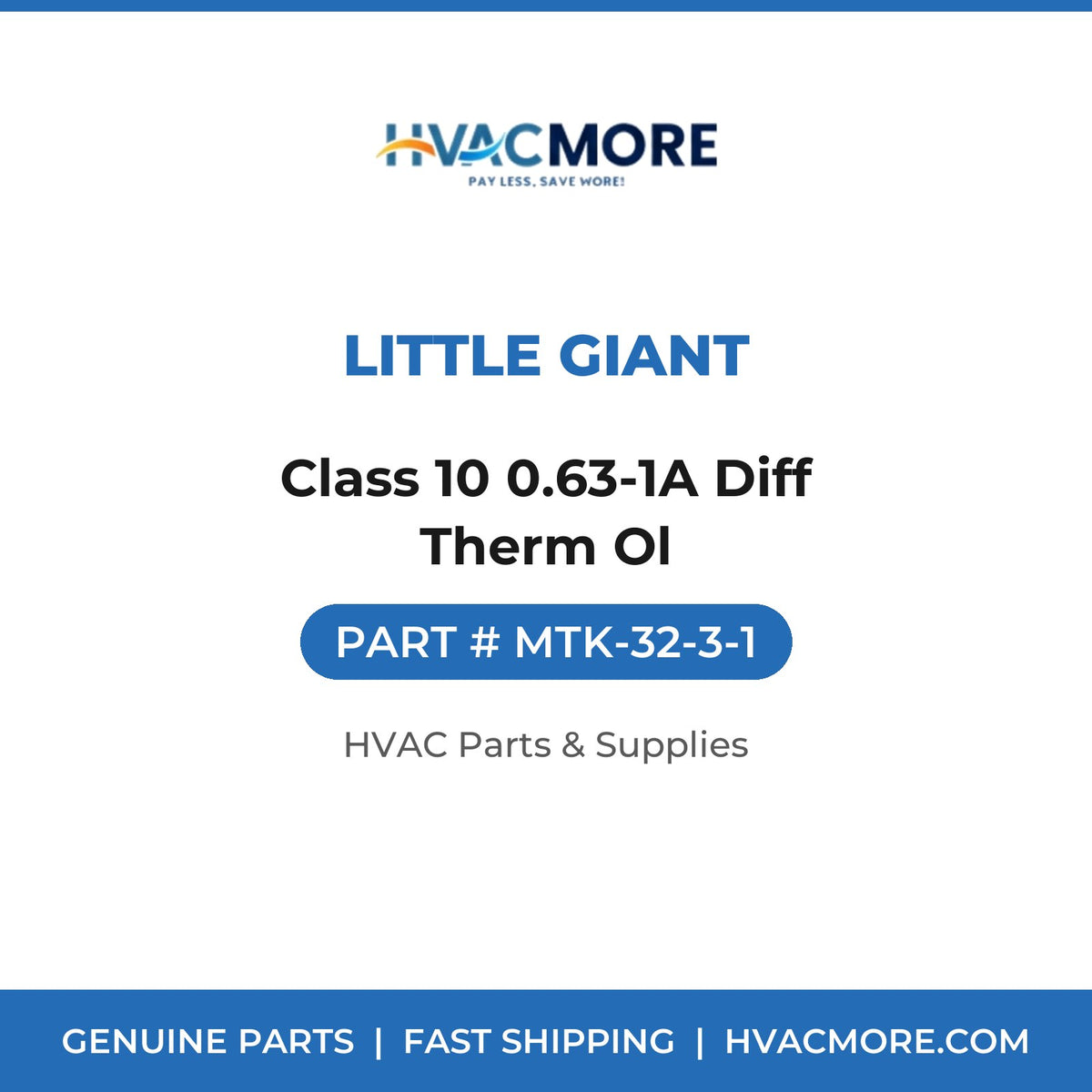 Little Giant Class 10 0.63-1A Diff Therm Ol MTK-32-3-1