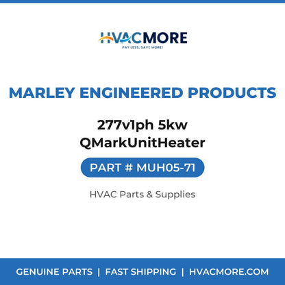 Marley Engineered Products 277v1ph 5kw QMarkUnitHeater MUH05-71