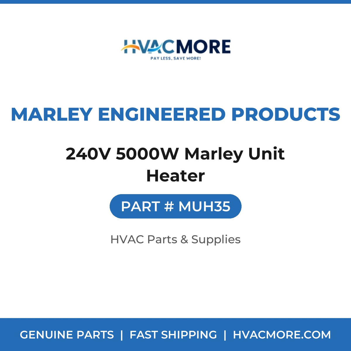 Marley Engineered Products 240V 5000W Marley Unit Heater MUH35