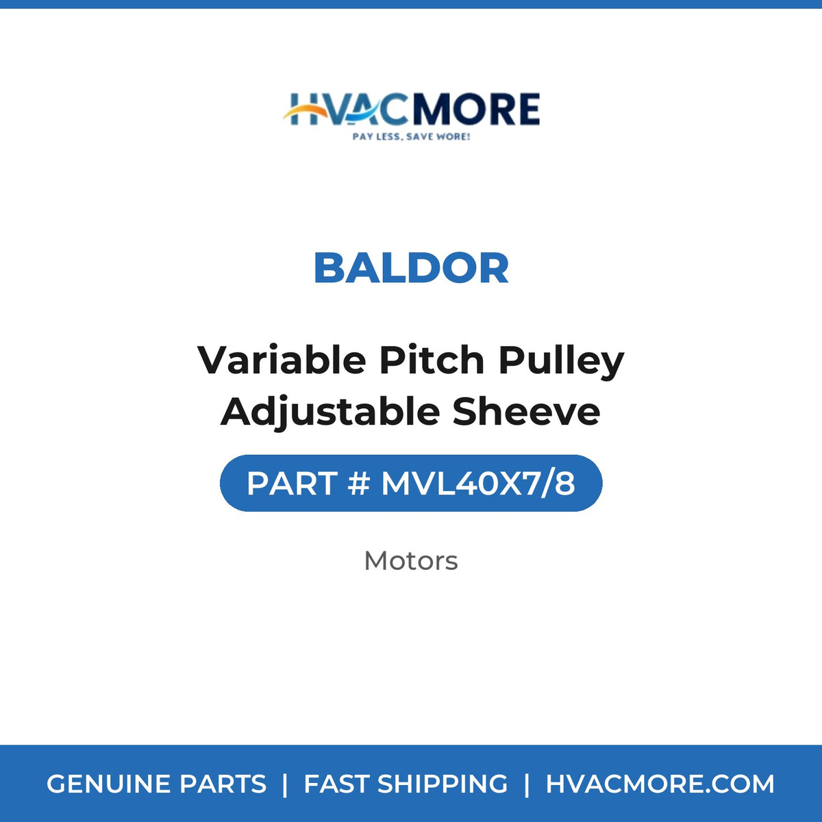 Baldor Variable Pitch Pulley Adjustable Sheeve MVL40X7/8