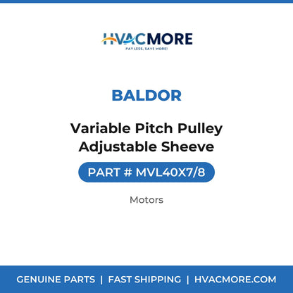 Baldor Variable Pitch Pulley Adjustable Sheeve MVL40X7/8