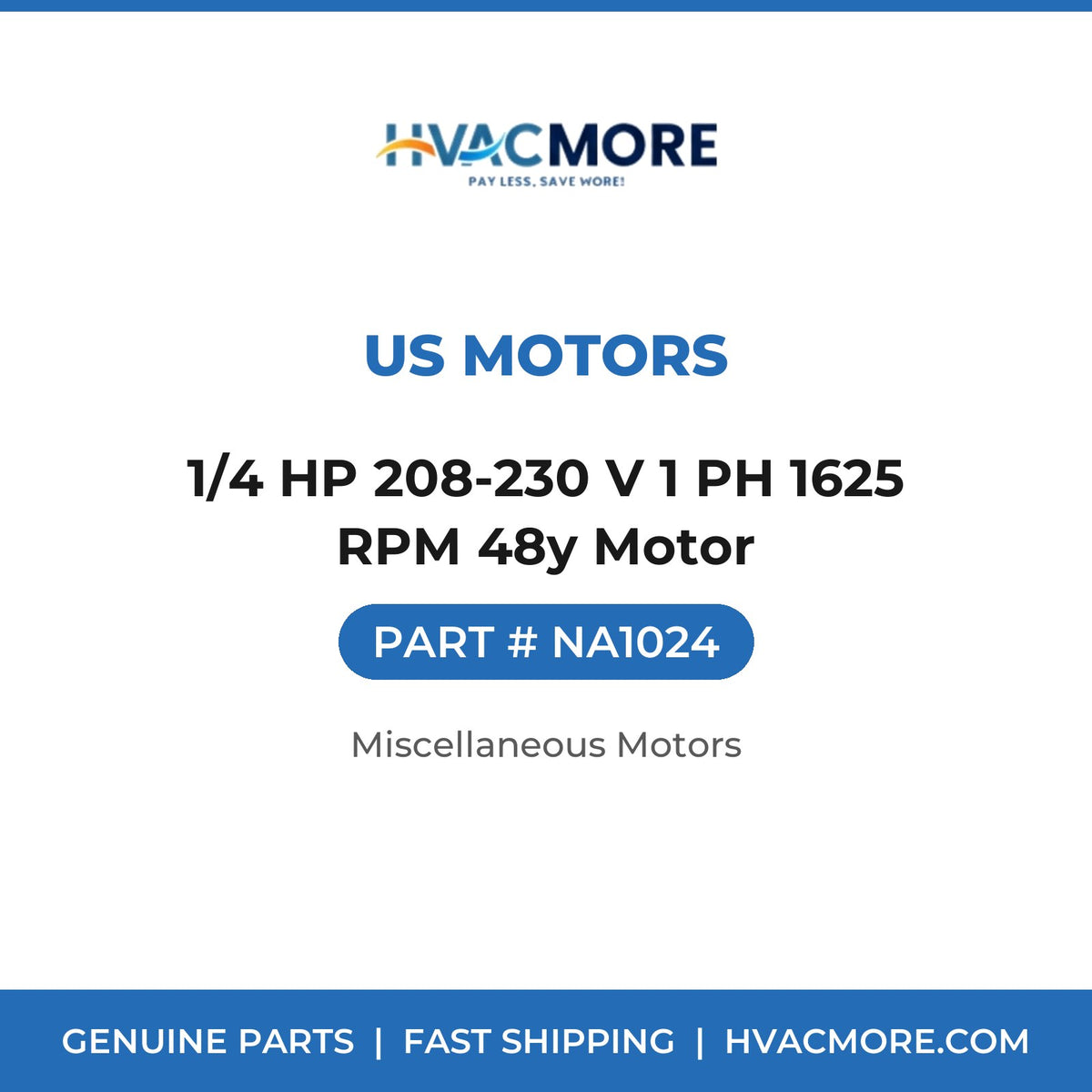 US Motors 1/4 HP 208-230 V 1 PH 1625 RPM 48y Motor NA1024