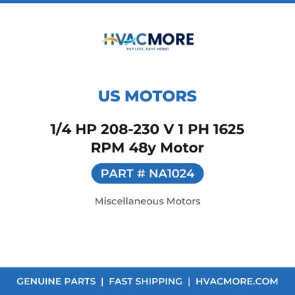 US Motors 1/4 HP 208-230 V 1 PH 1625 RPM 48y Motor NA1024