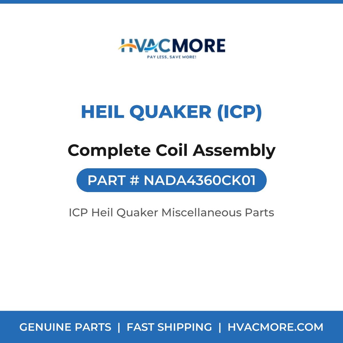 Heil Quaker (ICP) Complete Coil Assembly NADA4360CK01
