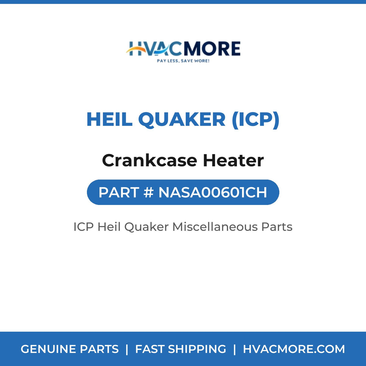 Heil Quaker (ICP) Crankcase Heater NASA00601CH