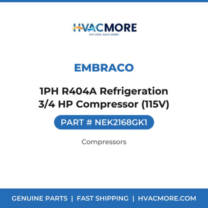 Embraco 1PH R404A Refrigeration 3/4 HP Compressor (115V) NEK2168GK1