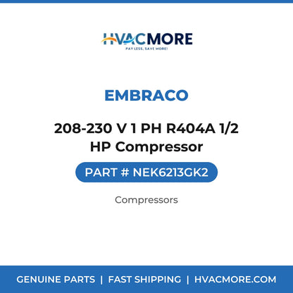 Embraco 208-230 V 1 PH R404A 1/2 HP Compressor NEK6213GK2