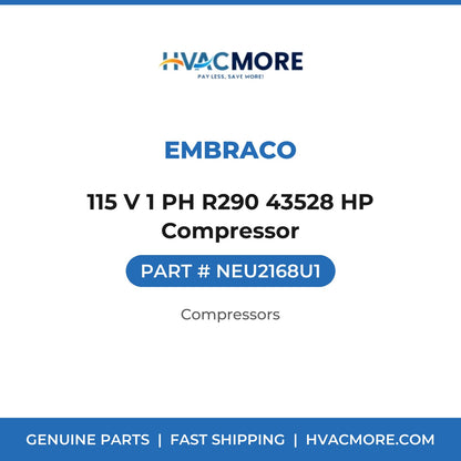 Embraco 115 V 1 PH R290 43528 HP Compressor NEU2168U1