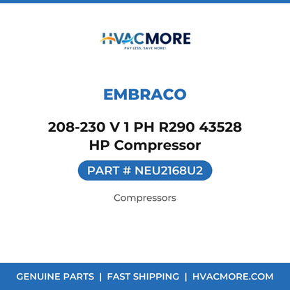 Embraco 208-230 V 1 PH R290 43528 HP Compressor NEU2168U2
