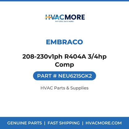 Embraco 208-230v1ph R404A 3/4hp Comp NEU6215GK2