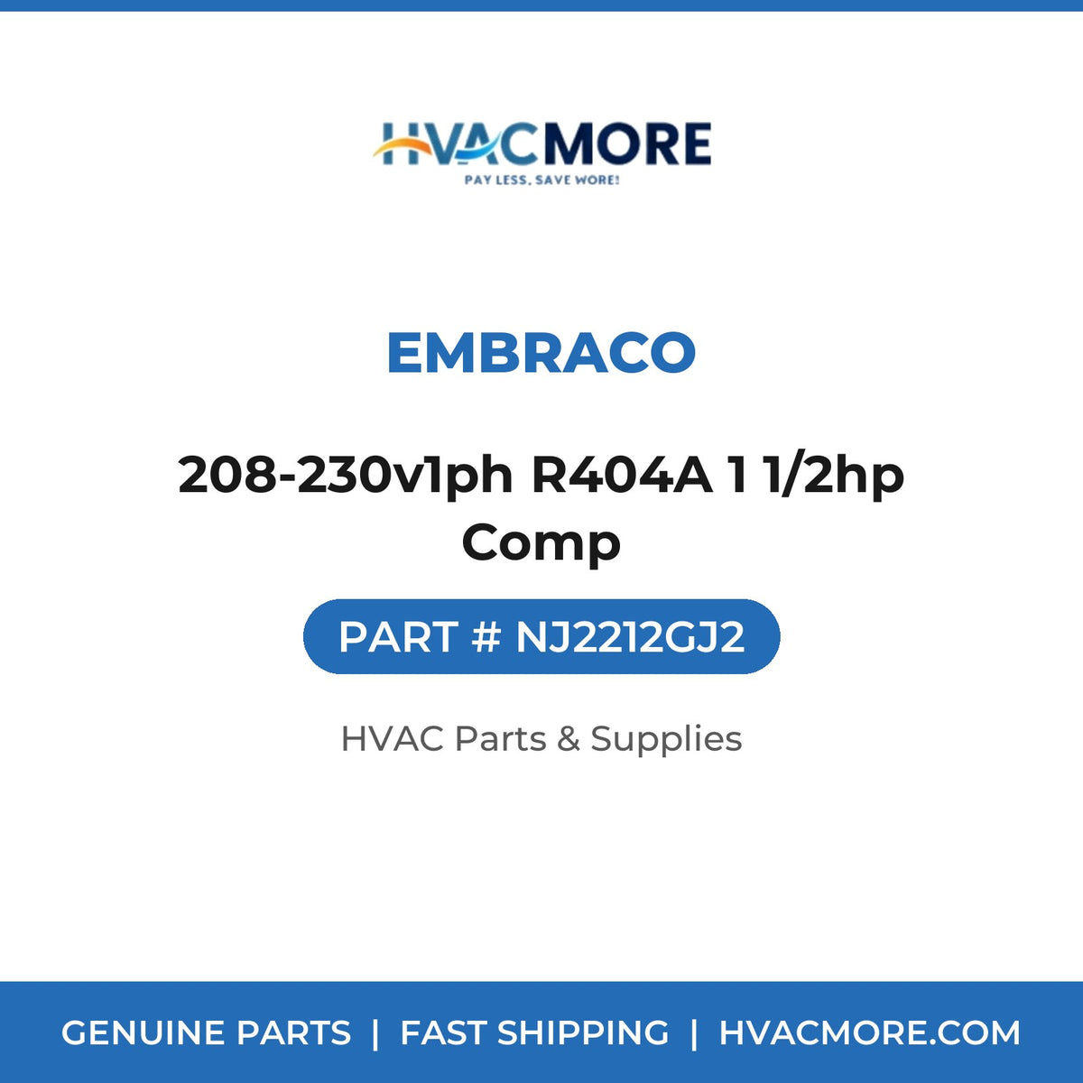 Embraco 208-230v1ph R404A 1 1/2hp Comp NJ2212GJ2