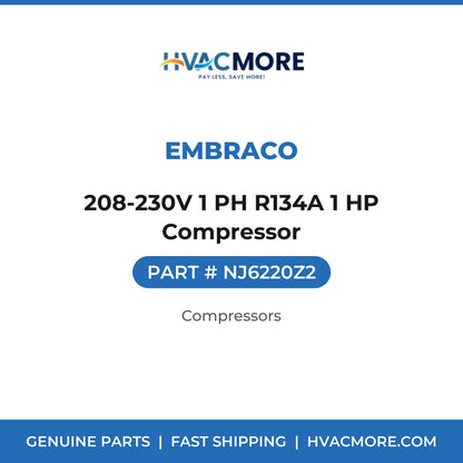 Embraco 208-230V 1 PH R134A 1 HP Compressor NJ6220Z2