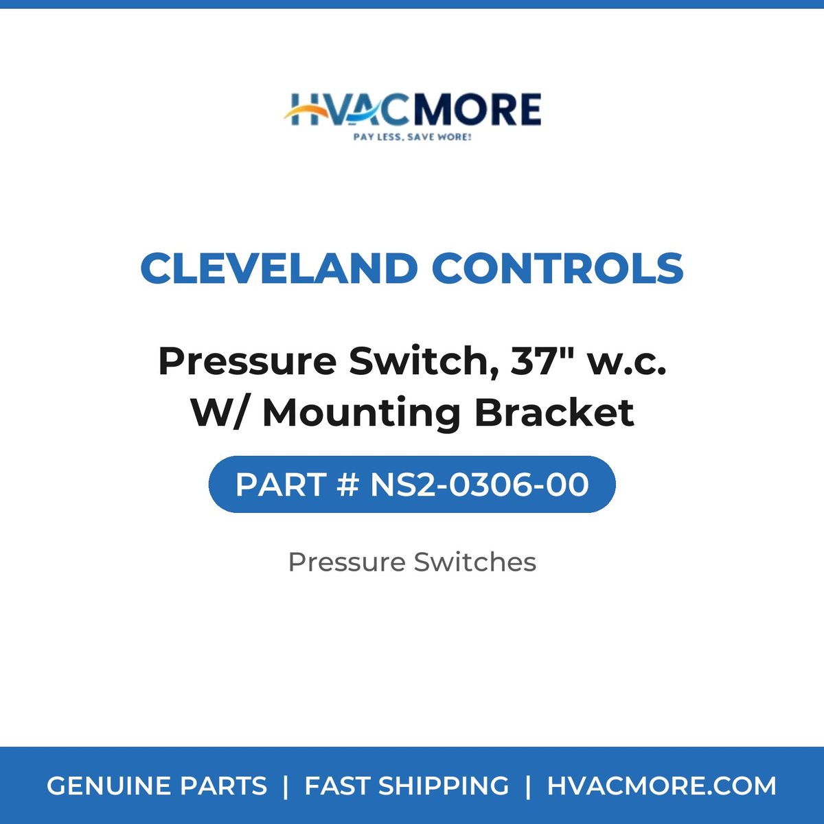 Cleveland Controls Pressure Switch, 37" w.c. W/ Mounting Bracket NS2-0306-00