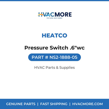 Heatco Pressure Switch .6"wc NS2-1888-05