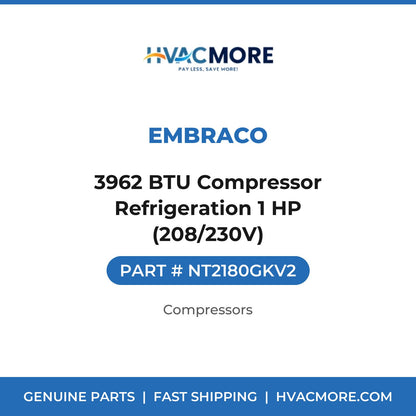 Embraco 3962 BTU Compressor Refrigeration 1 HP (208/230V) NT2180GKV2