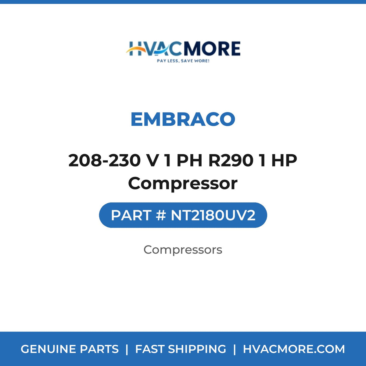 Embraco 208-230 V 1 PH R290 1 HP Compressor NT2180UV2