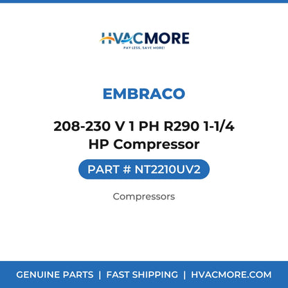 Embraco 208-230 V 1 PH R290 1-1/4 HP Compressor NT2210UV2