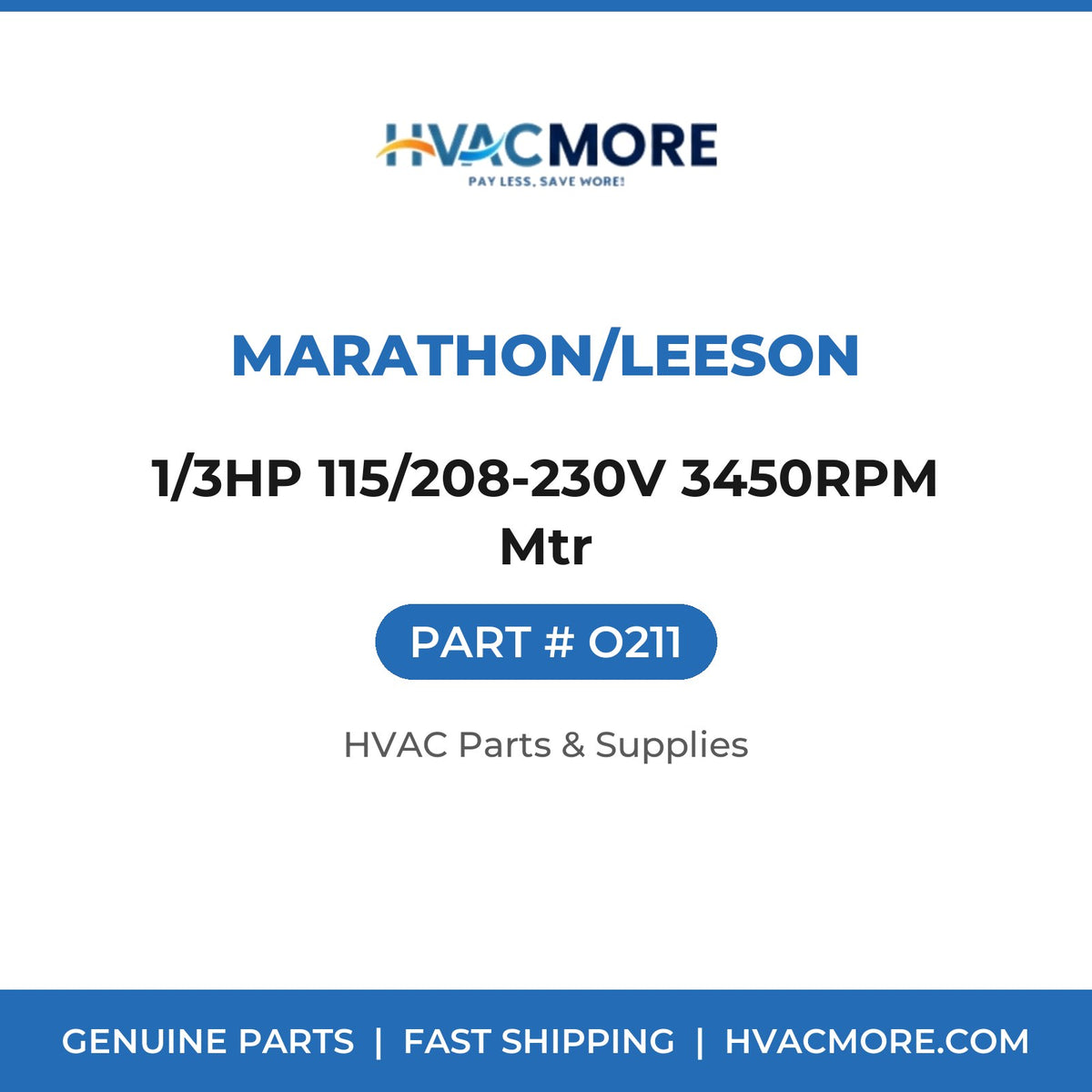 MARATHON/LEESON 1/3HP 115/208-230V 3450RPM Mtr O211