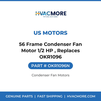 US Motors 56 Frame Condenser Fan Motor 1/2 HP , Replaces OKR1096 OKR1096N