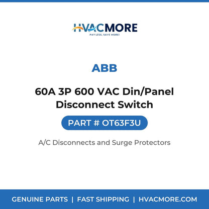 ABB 60A 3P 600 VAC Din/Panel Disconnect Switch OT63F3U