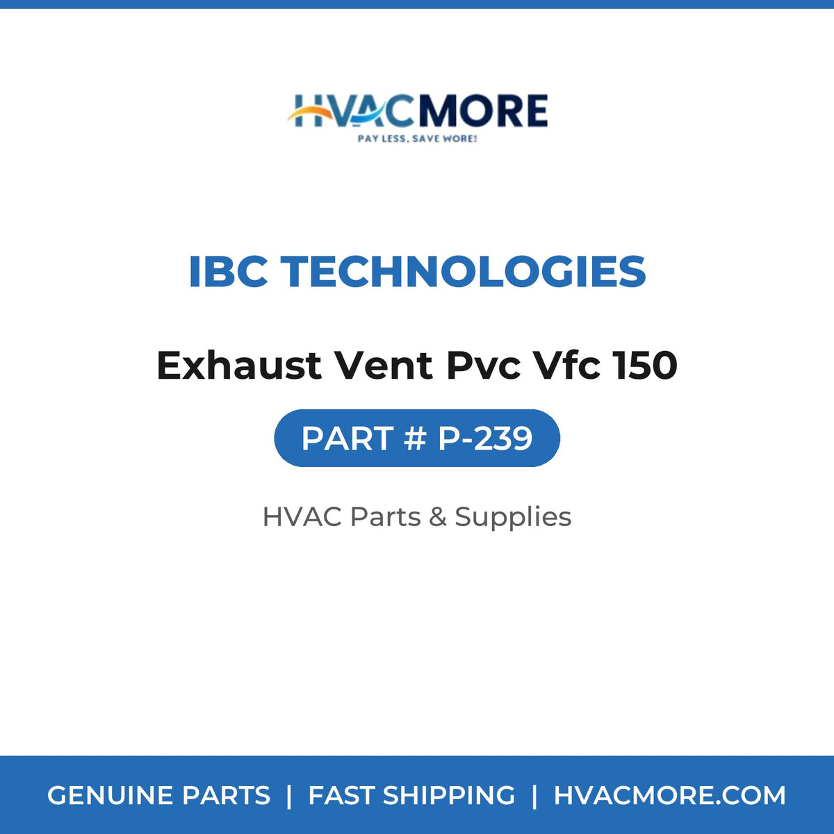 IBC Technologies Exhaust Vent Pvc Vfc 150 P-239