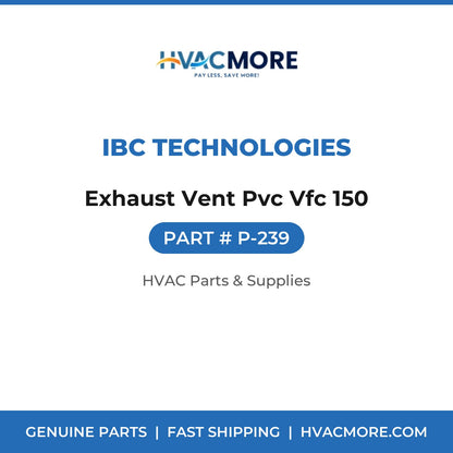 IBC Technologies Exhaust Vent Pvc Vfc 150 P-239