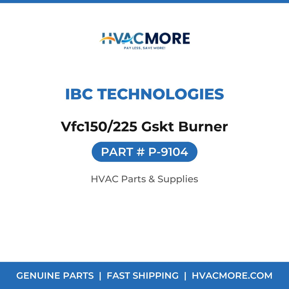 IBC Technologies Vfc150/225 Gskt Burner P-9104