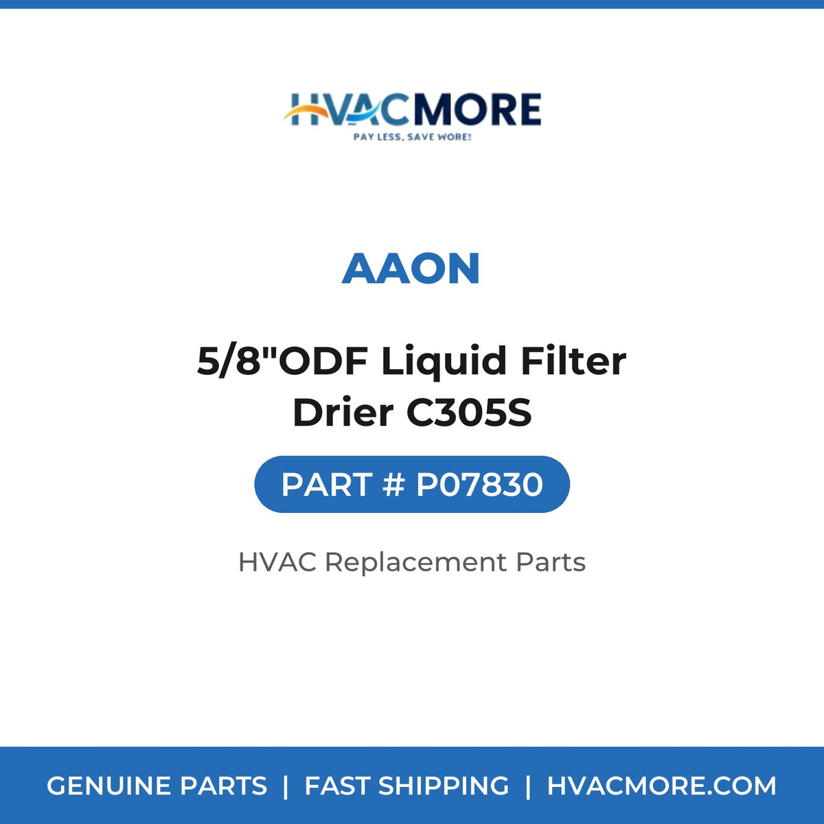 AAON 5/8"ODF Liquid Filter Drier C305S P07830