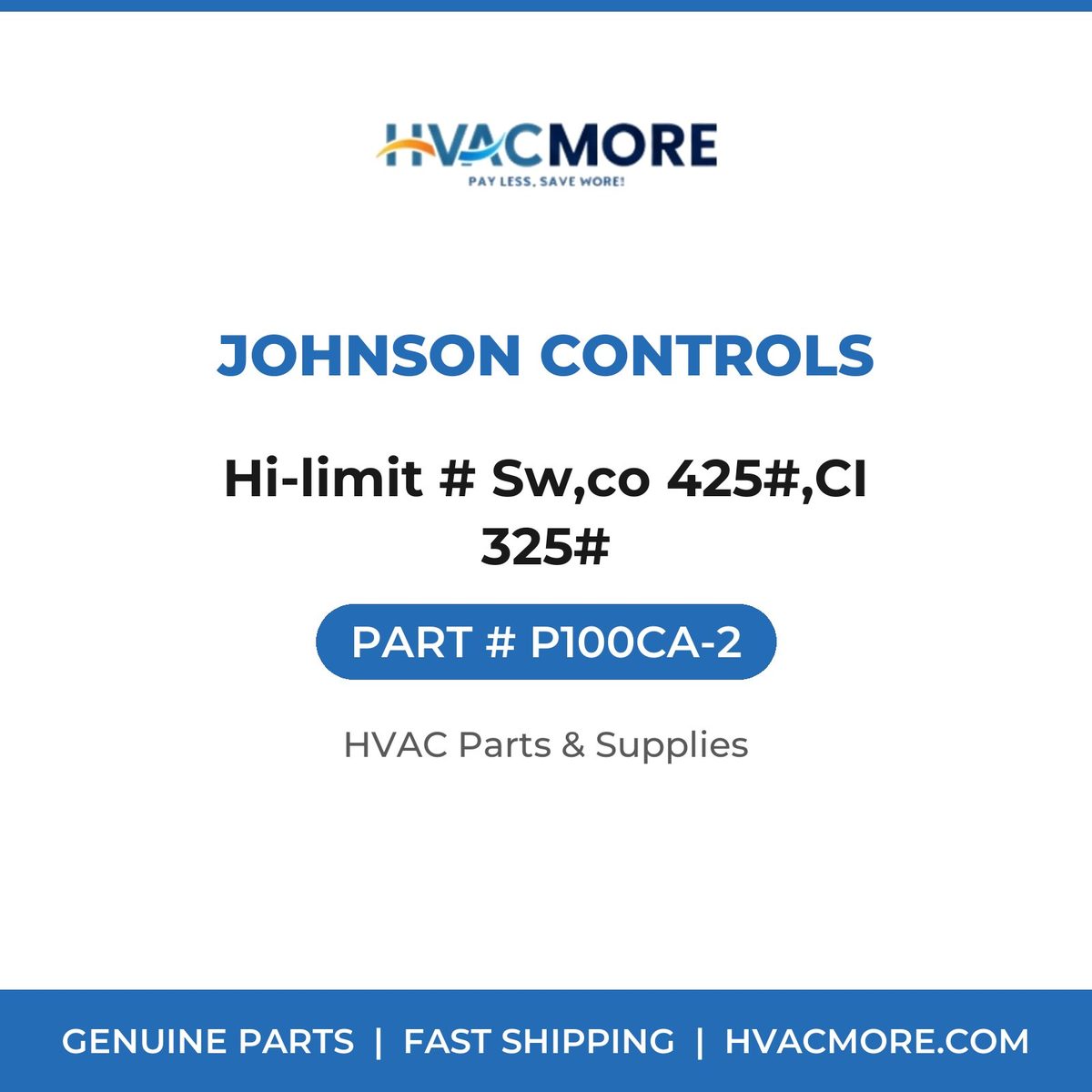 Johnson Controls Hi-limit # Sw,co 425#,CI 325# P100CA-2