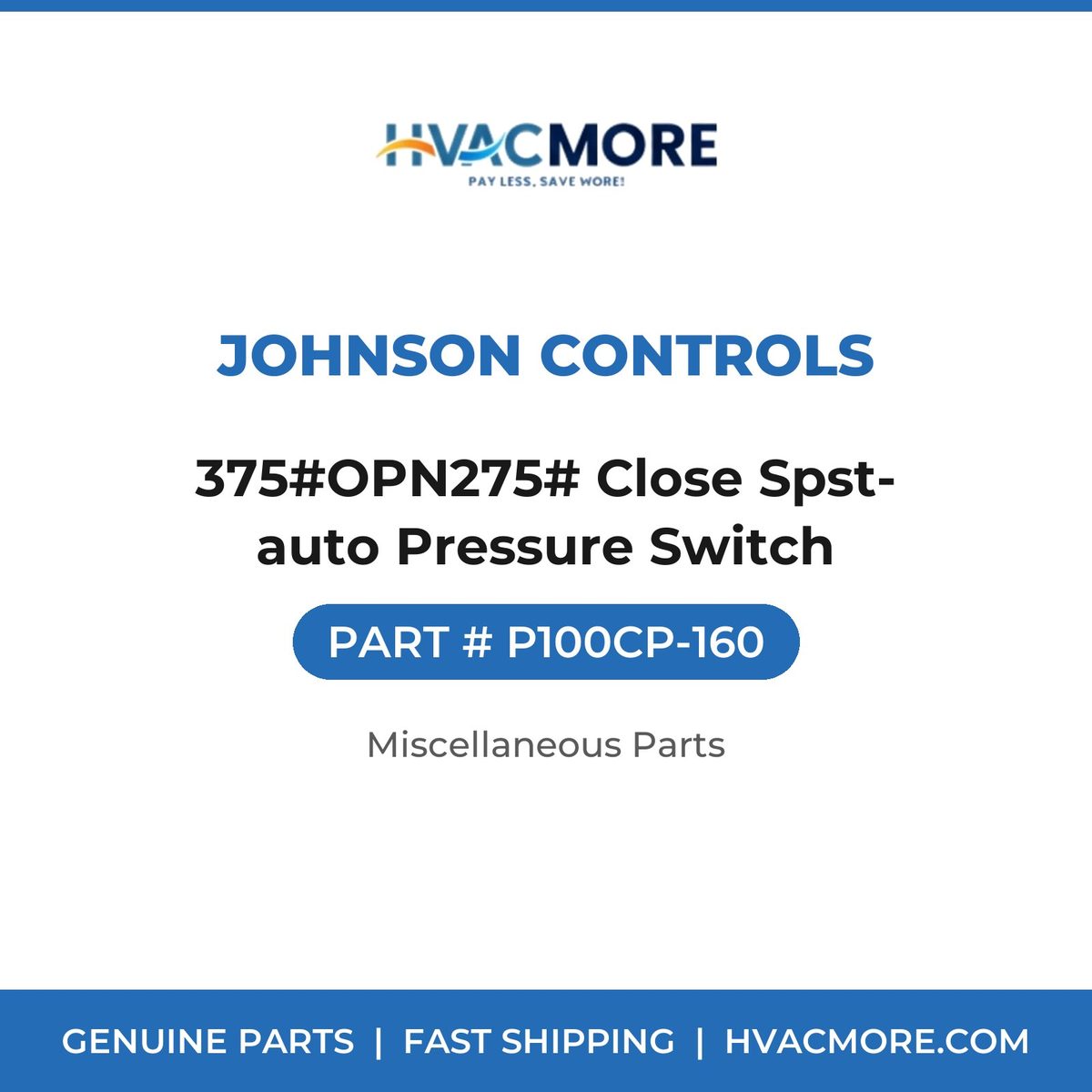 Johnson Controls 375#OPN275# Close Spst-auto Pressure Switch P100CP-160