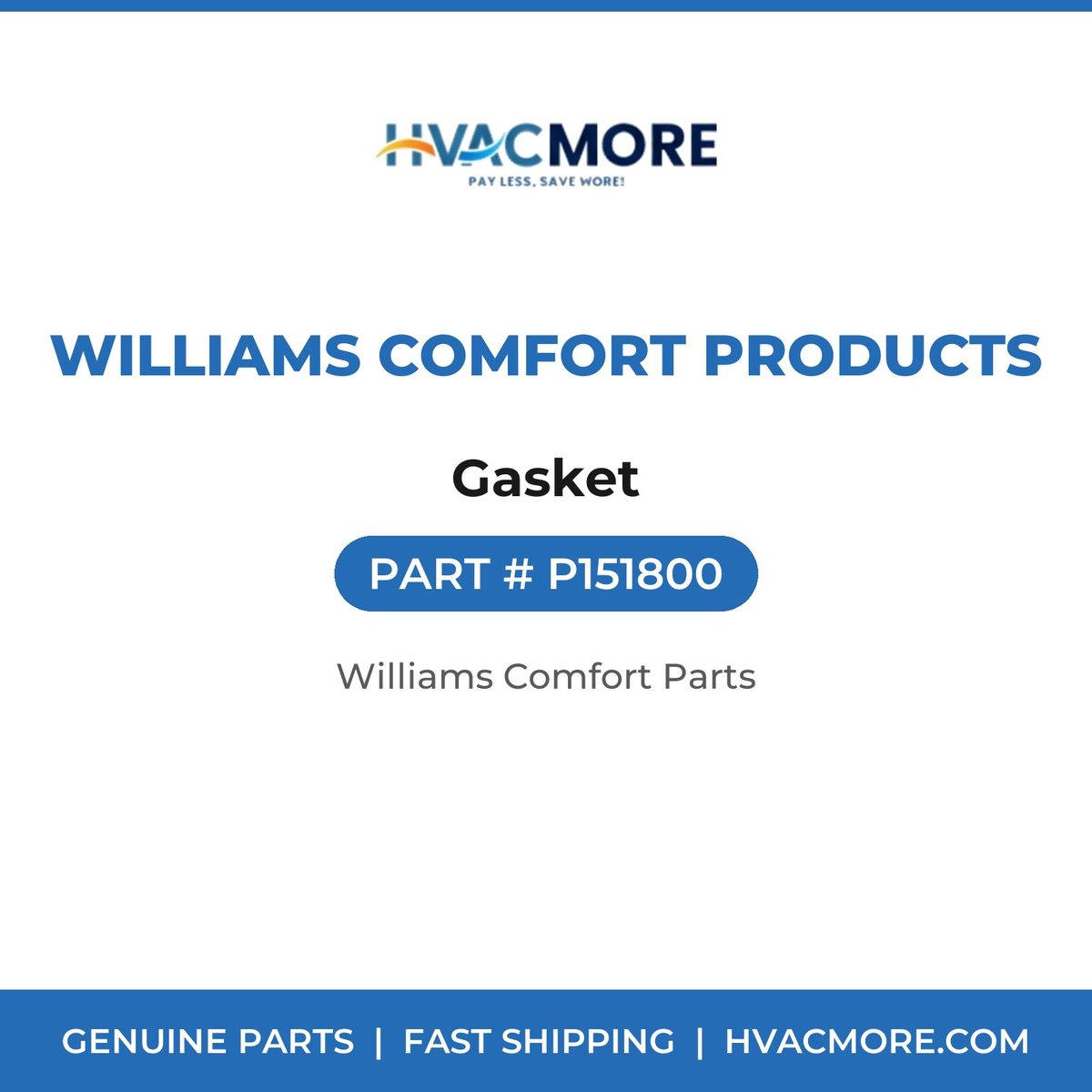 Williams Comfort Products Gasket P151800