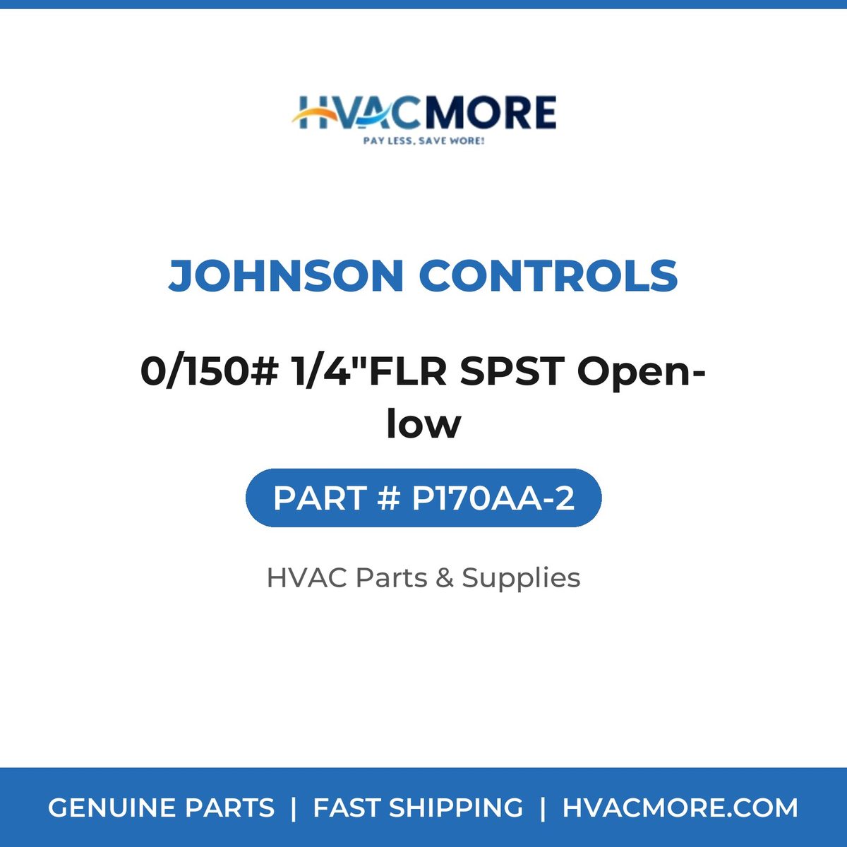 Johnson Controls 0/150# 1/4"FLR SPST Open-low P170AA-2