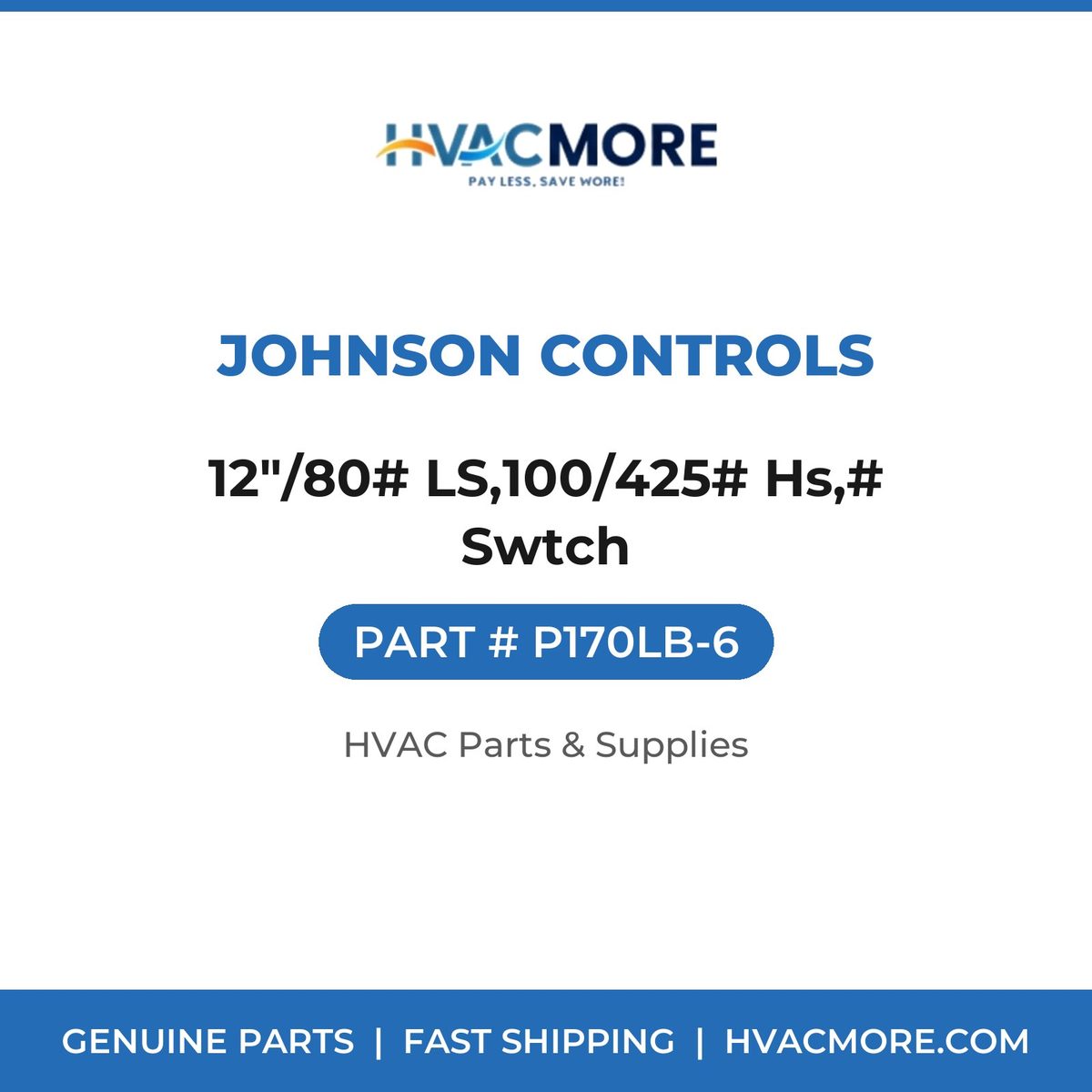 Johnson Controls 12"/80# LS,100/425# Hs,# Swtch P170LB-6