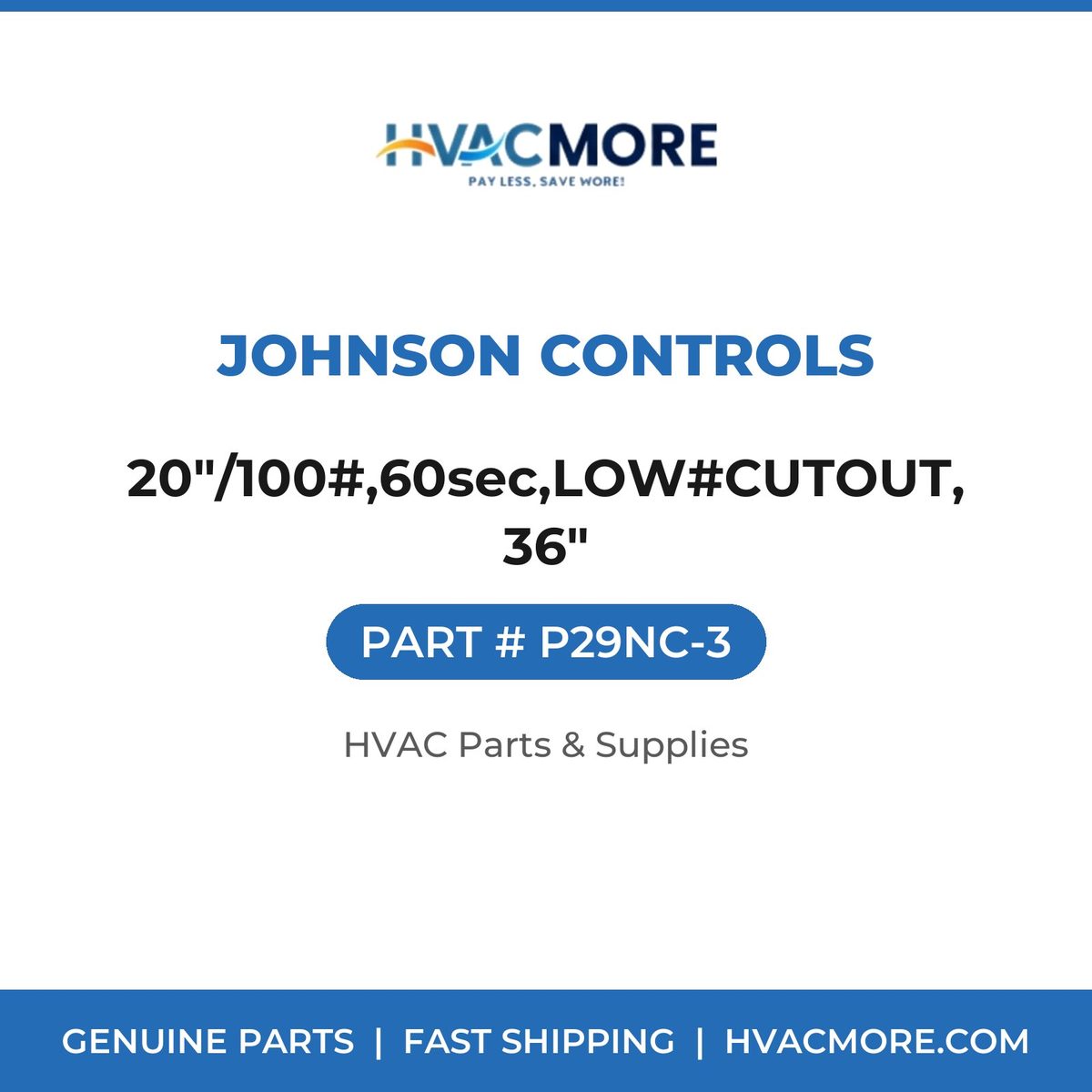Johnson Controls 20"/100#,60sec,LOW#CUTOUT,36" P29NC-3