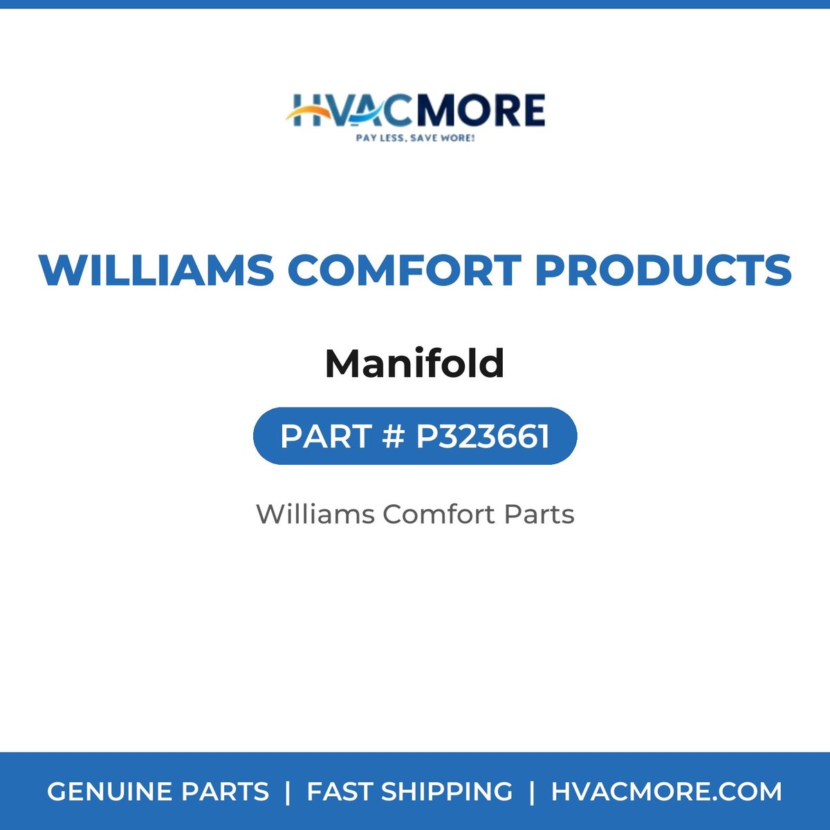 Williams Comfort Products Manifold P323661