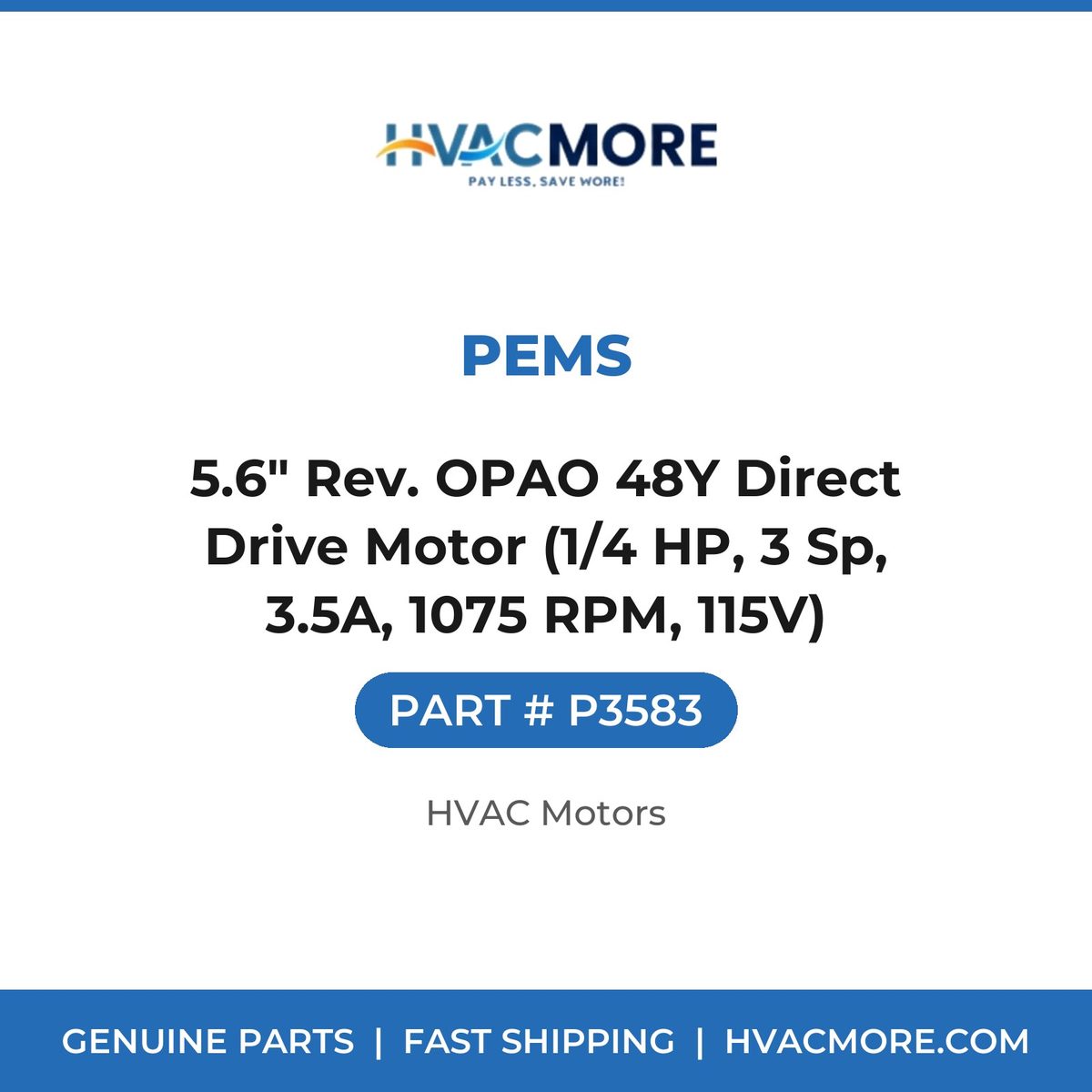 PEMS 5.6" Rev. OPAO 48Y Direct Drive Motor (1/4 HP, 3 Sp, 3.5A, 1075 RPM, 115V) P3583