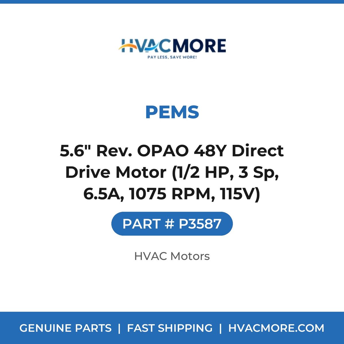 PEMS 5.6" Rev. OPAO 48Y Direct Drive Motor (1/2 HP, 3 Sp, 6.5A, 1075 RPM, 115V) P3587