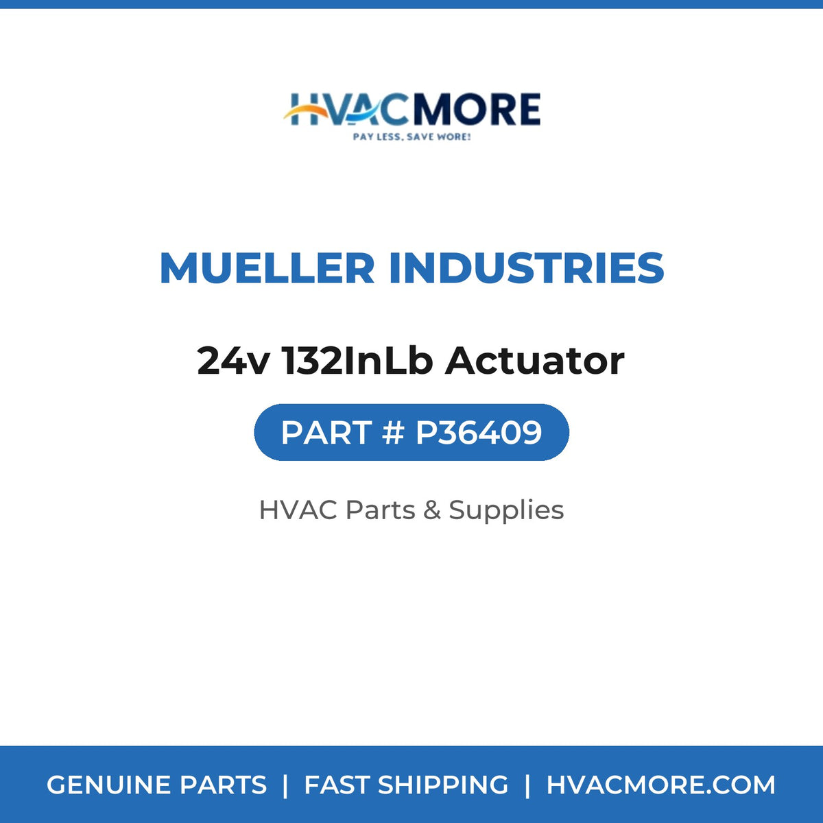 Mueller Industries 24v 132InLb Actuator P36409