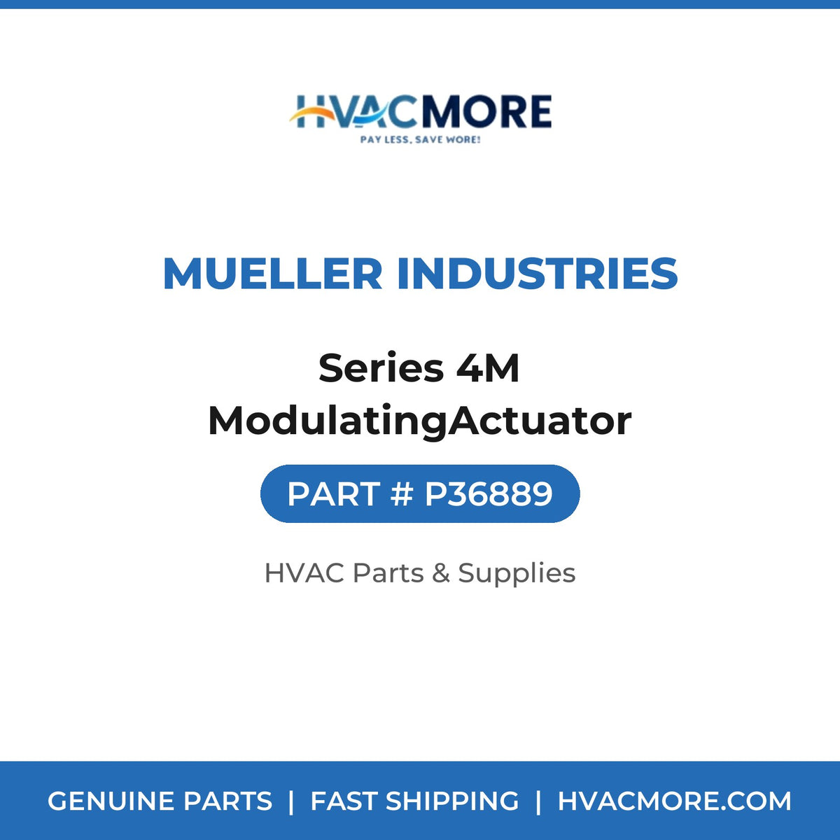 Mueller Industries Series 4M ModulatingActuator P36889