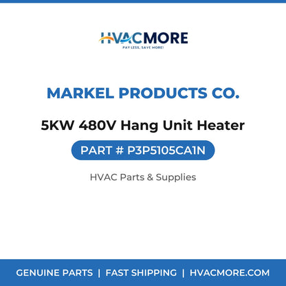 Markel Products Co. 5KW 480V Hang Unit Heater P3P5105CA1N