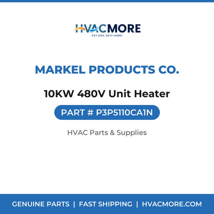 Markel Products Co. 10KW 480V Unit Heater P3P5110CA1N